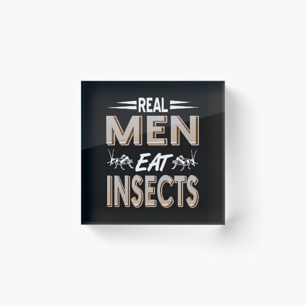 Item preview, Real Men eat Insects designed and sold by NeXore.