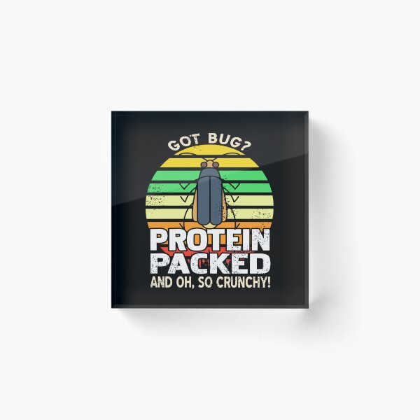 Item preview, Got Bug? Protein-packed and so crunchy designed and sold by NeXore.