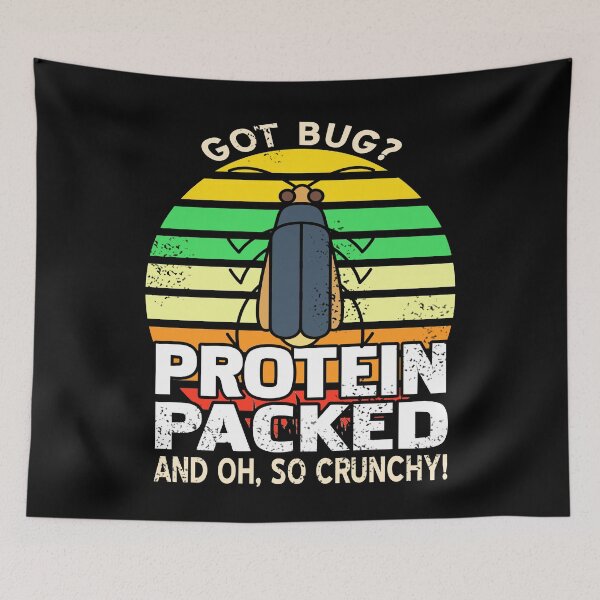 Item preview, Got Bug? Protein-packed and so crunchy designed and sold by NeXore.