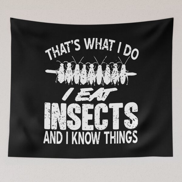 Item preview, That's what I do I eat Insects and know things designed and sold by NeXore.