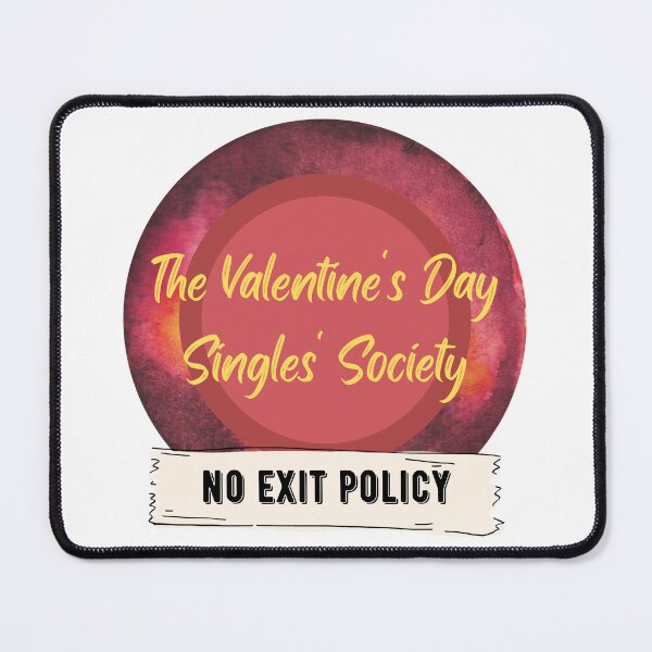 Item preview, The Valentine's Day Singles' Society - No Exit Policy (White) designed and sold by CosmicStory.