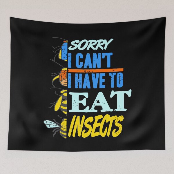 Item preview, Sorry I can't I have to eat Insects designed and sold by NeXore.