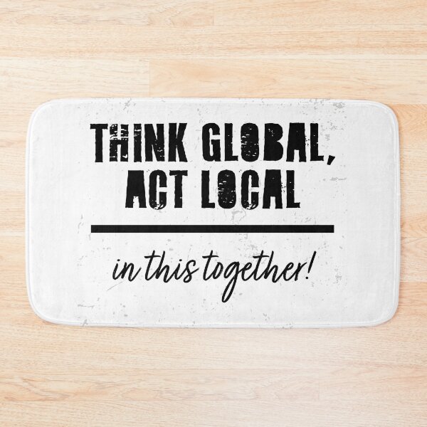 Item preview, Think globally, act locally designed and sold by Maestroedems.