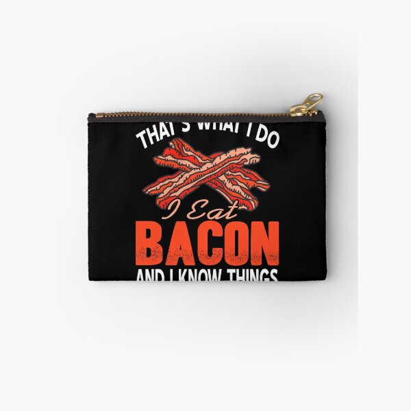 Item preview, That's what I do, I eat Bacon and know things designed and sold by NeXore.