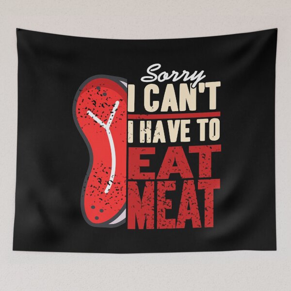 Item preview, Sorry I can't I have to eat Meat designed and sold by NeXore.