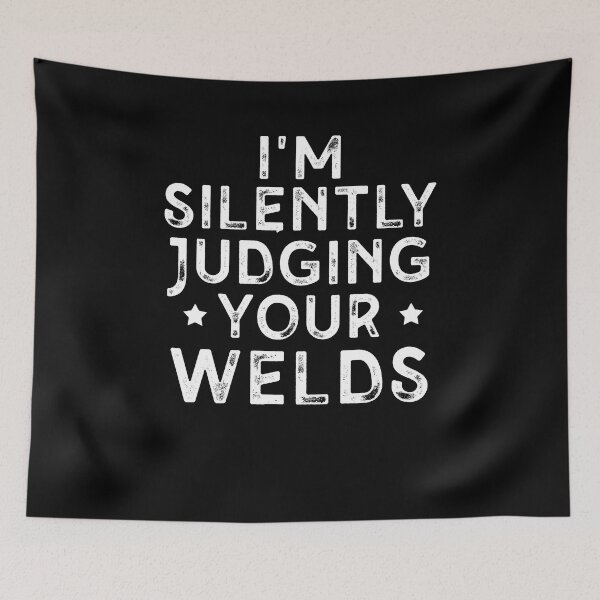 Item preview, I'm Silently Judging Your Welds Shirt Funny Welder Shirt, Welder Gift, Welder Dad Gift T-Shirt, Funny Welder Gifts, Gift For Welder Vintage designed and sold by aymob.