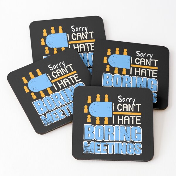 Item preview, Sorry I can't. I hate boring Meetings designed and sold by NeXore.