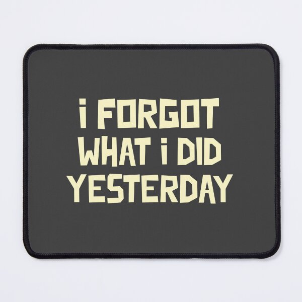 Item preview, I forgot what I did yesterday designed and sold by Salma Satya & Co.