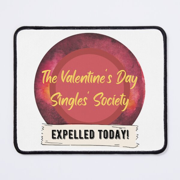 Item preview, The Valentine's Day Singles' Society - Expelled Today! designed and sold by CosmicStory.