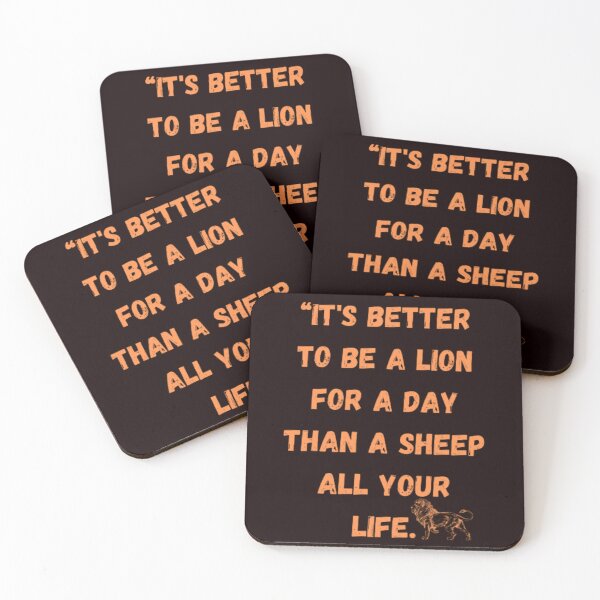 Item preview, IT'S BETTER TO BE A LION FOR A DAY THAN A SHEEP ALL YOUR LIFE designed and sold by LOUCAS6.