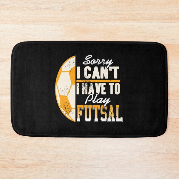 Item preview, Sorry I can't I have to play Futsal designed and sold by NeXore.