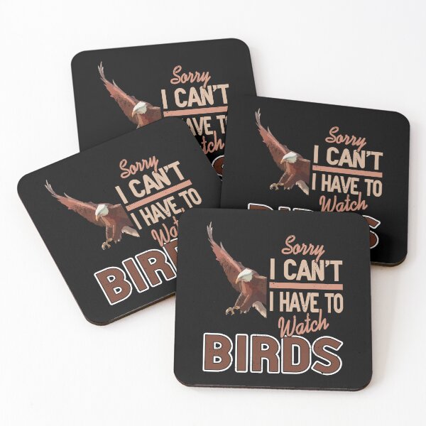 Item preview, Sorry I can't I have to watch Birds designed and sold by NeXore.