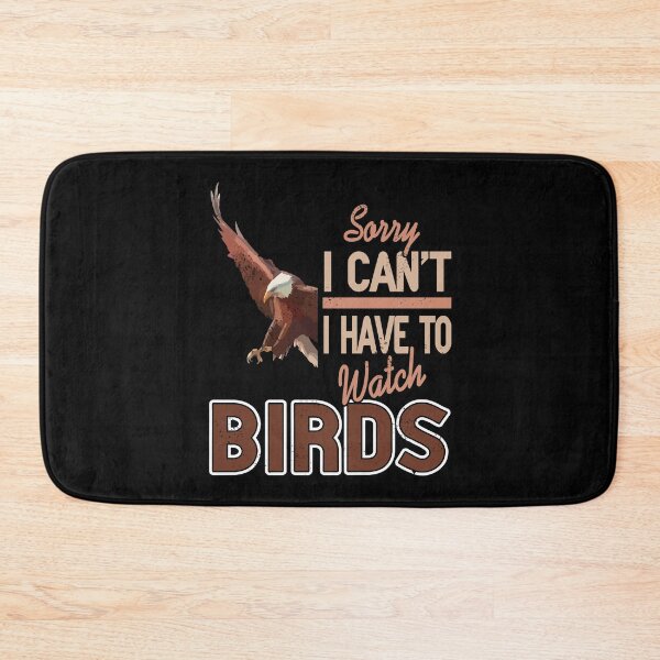Item preview, Sorry I can't I have to watch Birds designed and sold by NeXore.