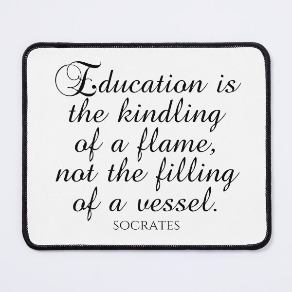 Item preview, Socrates Quote - Education Is The Kindling Of A Flame Not The Filling Of A Vessel - Education - Black designed and sold by PhiloJourney.