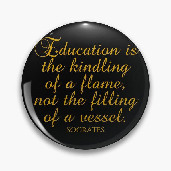 Item preview, Socrates Quote - Education Is The Kindling Of A Flame Not The Filling Of A Vessel - Teaching - Gold designed and sold by PhiloJourney.