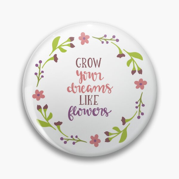 Item preview, Grow Your Dreams Like Flowers designed and sold by Tia-Ako.