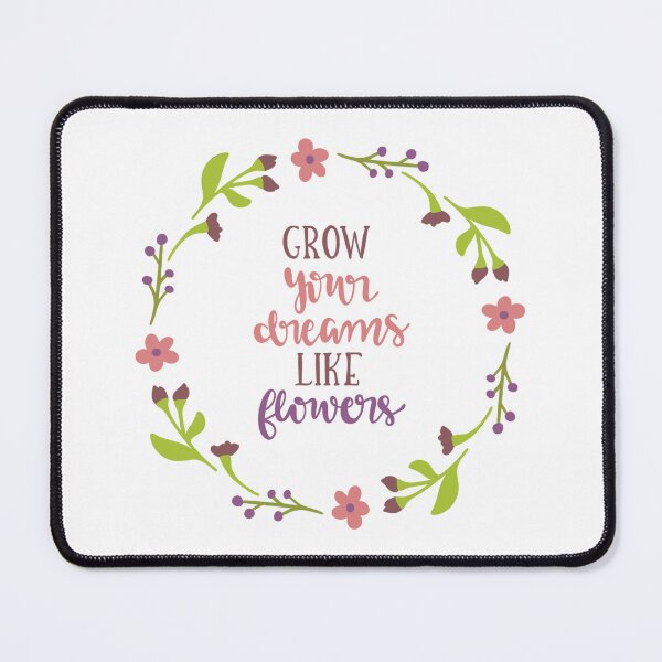 Item preview, Grow Your Dreams Like Flowers designed and sold by Tia-Ako.