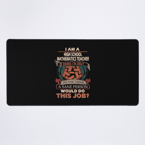 Item preview, High School Mathematics Teacher T Shirt - Sane Person Job Gift Item Tee designed and sold by jazminprin.