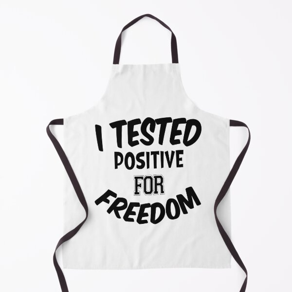 Item preview, I TESTED POSITIVE FOR FREEDOM designed and sold by JustBeYourSlf.