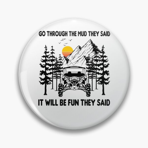 Item preview, Go Through The Mud They Said It Will Be Fun They Said designed and sold by SicusioBebe.