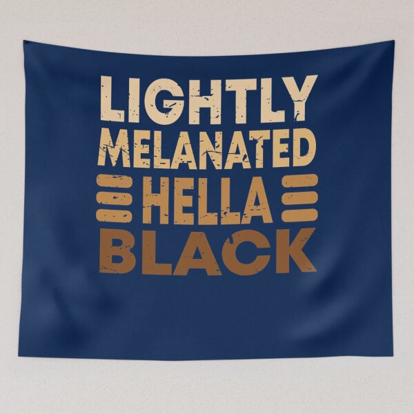 Item preview, Lightly Melanated Hella Black designed and sold by SicusioBebe.