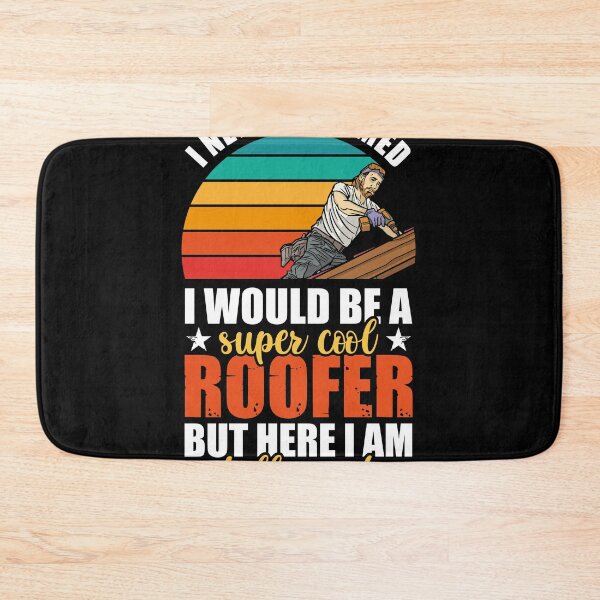 Item preview, I Never Dreamed I Would Be A Super Cool Roofer But Here I Am designed and sold by MakeGoodChoices.