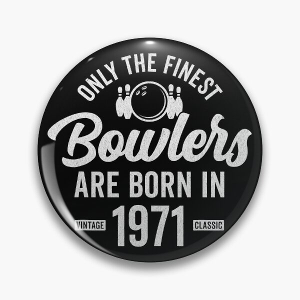Item preview, Only The Finest Bowlers Are Born In 1971 51 Year Old Bowler Bowling designed and sold by Rebecca-Cruz.