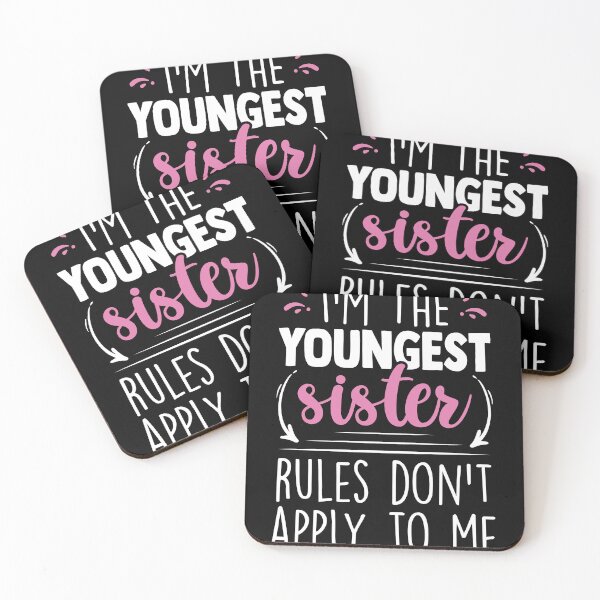 Item preview, I'm The Youngest Sister Rules Don't Apply to Me Family Joke designed and sold by MakeGoodChoices.
