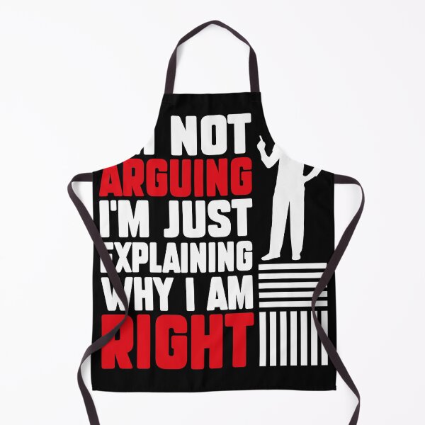 Item preview, I'm Not Arguing I'm Just Explaining Why I Am Right Gag Joke designed and sold by MakeGoodChoices.