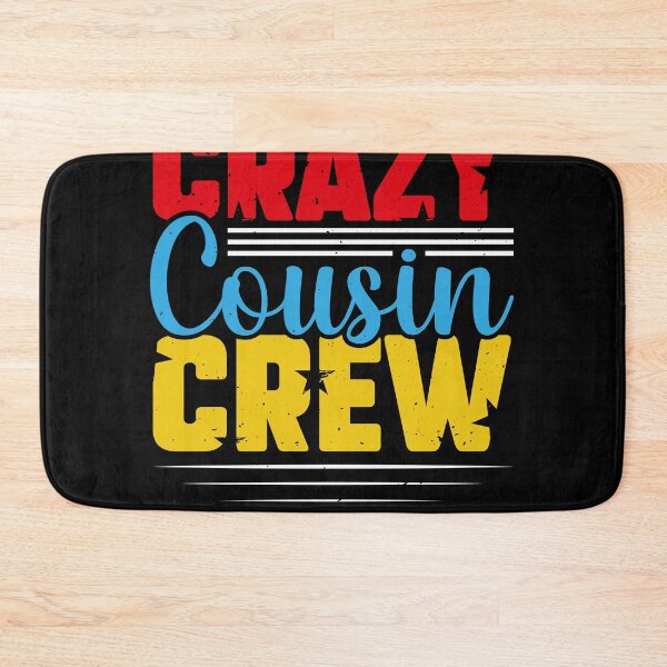 Item preview, Crazy Cousin Crew Funny Family Cousin Squad Family Saying designed and sold by MakeGoodChoices.