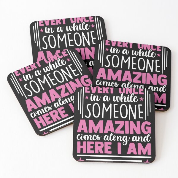 Item preview, Every Once In A While Someone Amazing Comes Along Here I Am designed and sold by MakeGoodChoices.