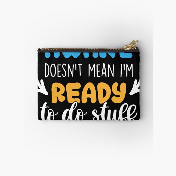 Item preview, Just Because I'm Awake Doesn't Mean I'm Ready To Do Stuff designed and sold by MakeGoodChoices.