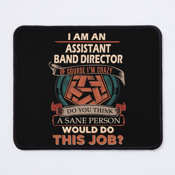 Item preview, Assistant Band Director T Shirt - Sane Person Job Gift Item Tee designed and sold by ximenalivi.