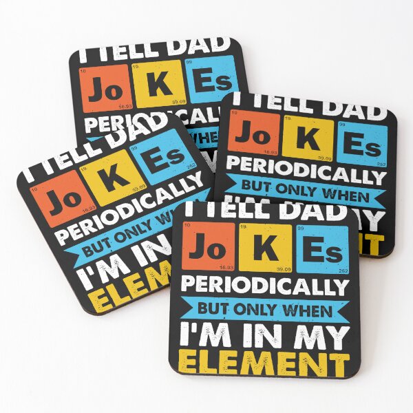 Item preview, I Tell Dad Jokes Periodically But Only When I'm In Element designed and sold by MakeGoodChoices.