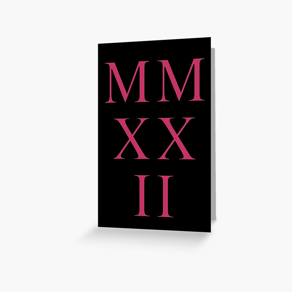 2022-roman-numerals-innuendo-greeting-card-by-btcelebration-redbubble