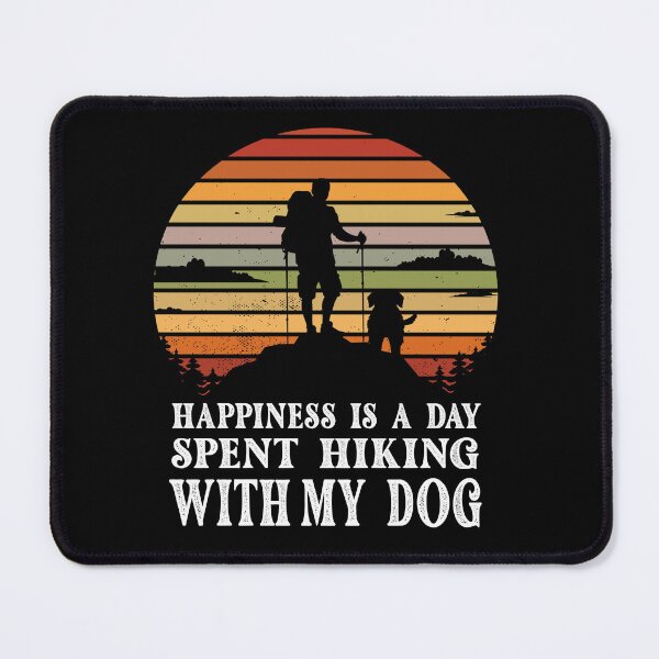 Item preview, HAPPINESS IS A DAY SPENT HIKING WITH MY DOG designed and sold by DitaNadiaStore.