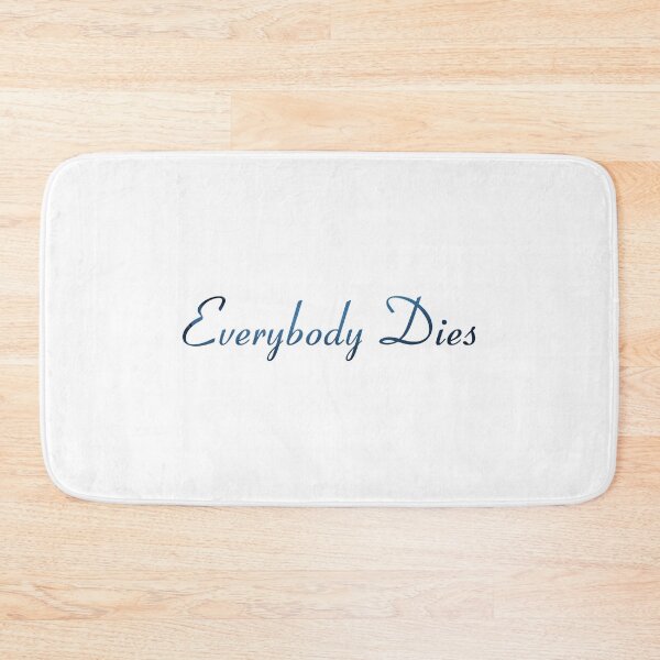 Item preview, Everybody Dies  Billie Eilish designed and sold by DrearyMondays.