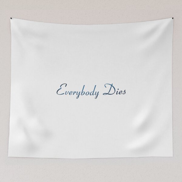 Item preview, Everybody Dies  Billie Eilish designed and sold by DrearyMondays.