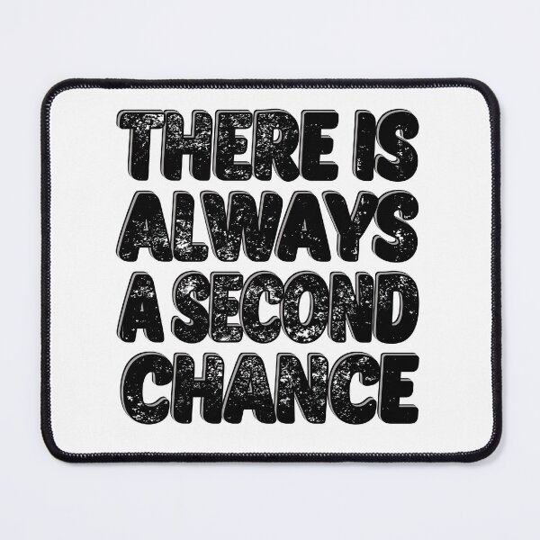 Item preview, There Is Always A Second Chance life chance designed and sold by AT8K.
