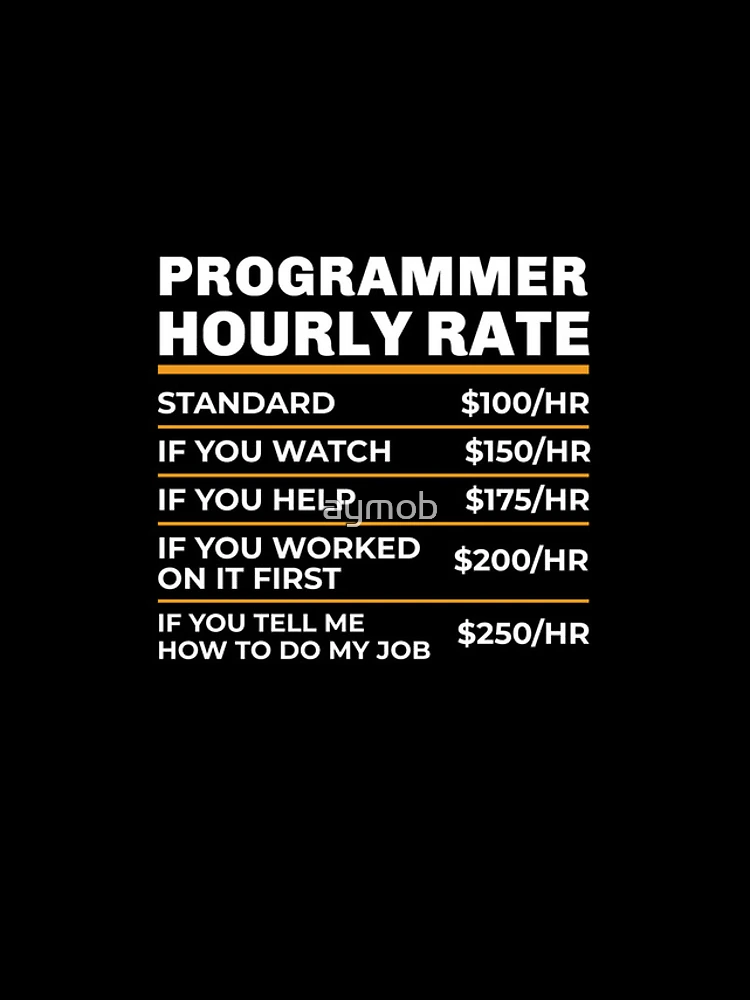 Thumbnail 4 of 4, iPhone Case, Programmer Hourly Rate Shirt, Software Programmer Shirt, Funny Programmer Gift, Computer Science, Software Developer, Programmer Labor Rates designed and sold by aymob.