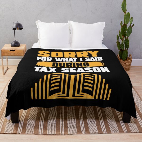 Item preview, Sorry For What I Said During Tax Season Funny Accountant CPA designed and sold by MakeGoodChoices.