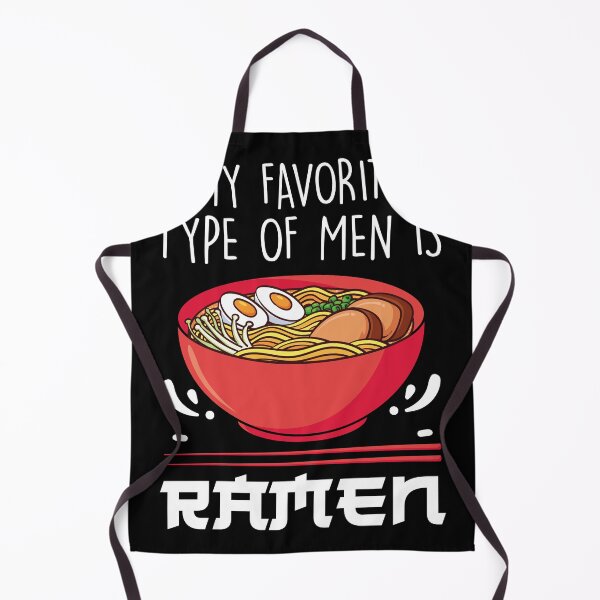 Item preview, My Favorite Type Of Men Is Ramen Funny Ramen Noodle Lover designed and sold by MakeGoodChoices.
