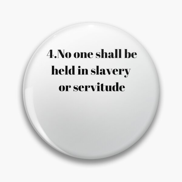 Item preview, Universal Declaration of Human Rights Article 4 designed and sold by Freihalt.