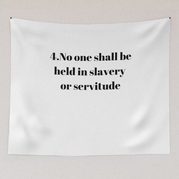 Item preview, Universal Declaration of Human Rights Article 4 designed and sold by Freihalt.