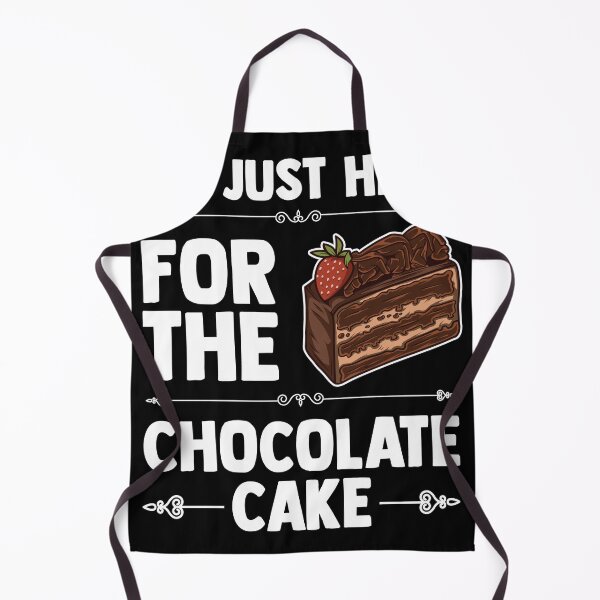 Item preview, I'm Just Here For The Chocolate Cake Funny Cake Lover designed and sold by MakeGoodChoices.