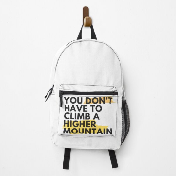 Item preview, You Don't Have To Climb A Higher Mountain designed and sold by GoneGoodbye.