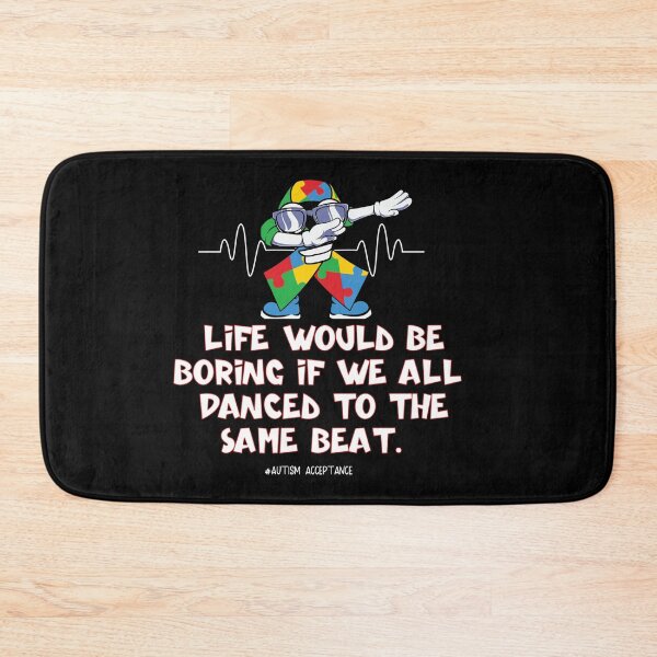 Item preview, Autism Acceptance- Life would be boring if we all danced to the same beat designed and sold by Mumzy2many.