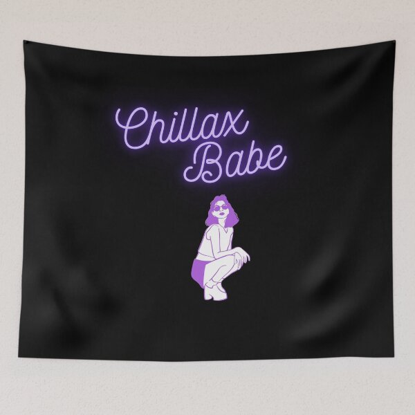Item preview, Chillax Babe designed and sold by Avalinn.