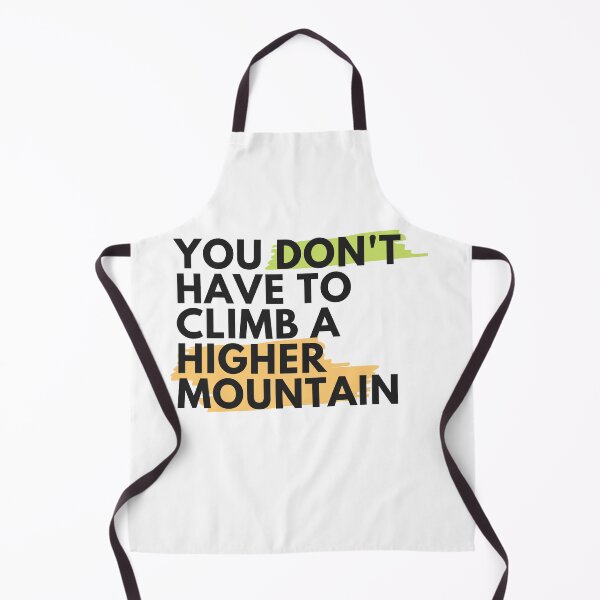 Item preview, You Don't Have To Climb A Higher Mountain - Green Orange designed and sold by GoneGoodbye.