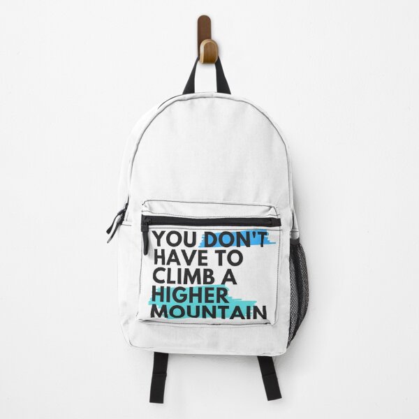 Item preview, You Don't Have To Climb A Higher Mountain - Blue designed and sold by GoneGoodbye.